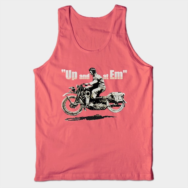 Up and at em Tank Top by motomessage